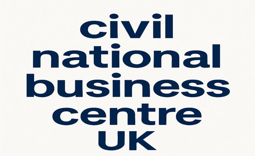 Starting Smart: Why the Civil National Business Centre Is Essential for UK Business Legitimacy