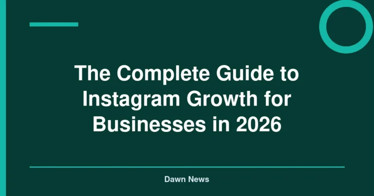 The Complete Guide to Instagram Growth for Businesses in 2026