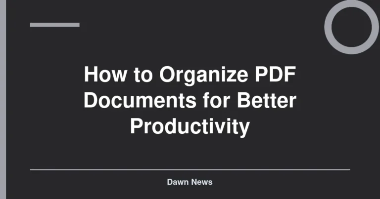 How to Organize PDF Documents for Better Productivity