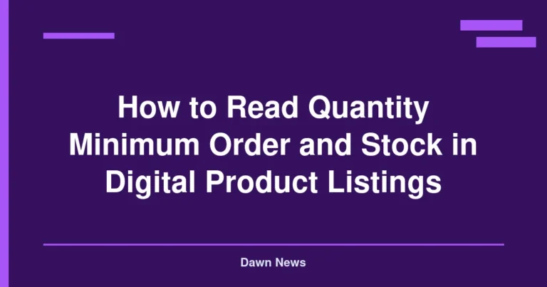 How to Read Quantity Minimum Order and Stock in Digital Product Listings