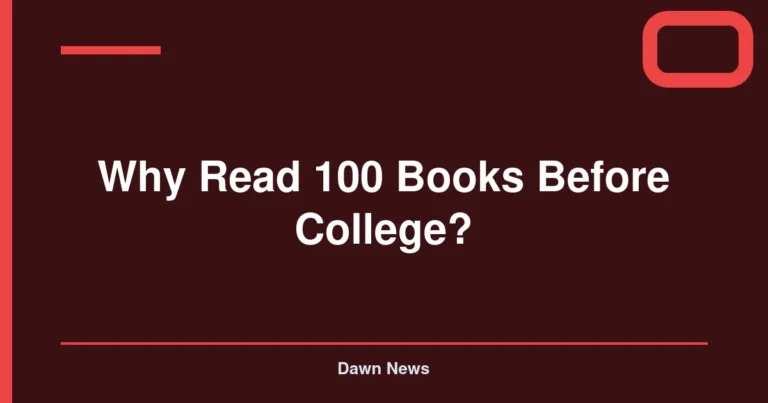 Why Read 100 Books Before College?